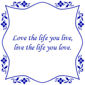 Tegelsticker Met Spreuk Bloem Love The Life You Live Plakfolie Webshop